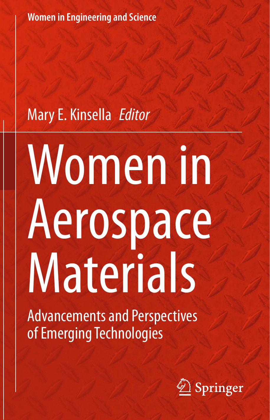 Women in Aerospace Materials: Advancements and Perspectives of Emerging Technologies by Mary E. Kinsella