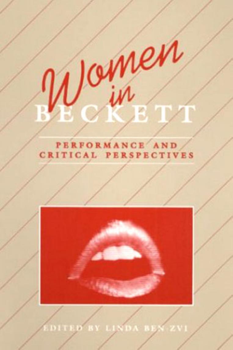 Women in Beckett: Performance and Critical Perspectives by Linda Ben-Zvi (Editor)
