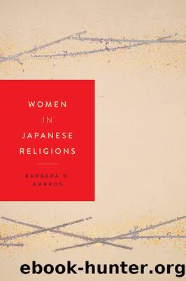 Women in Japanese Religions by Barbara R. Ambros