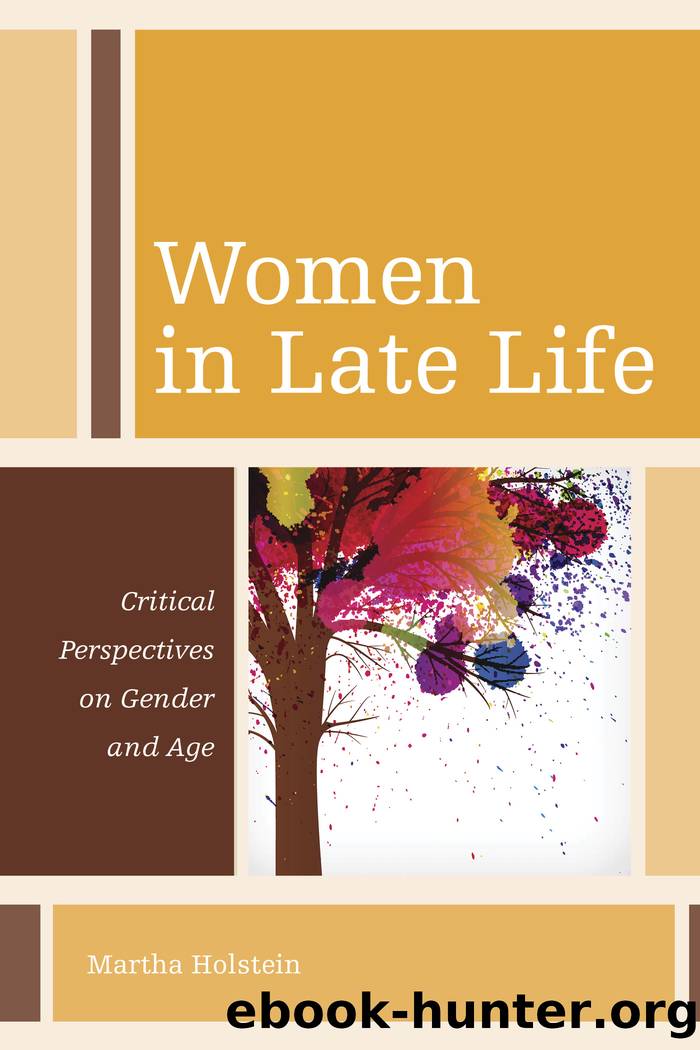 Women in Late Life by Holstein Martha;