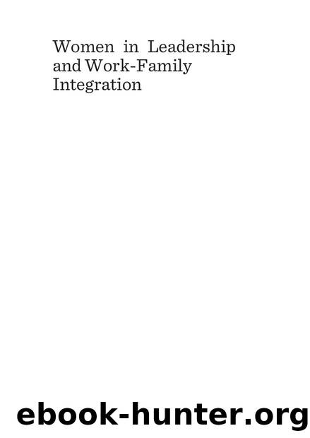 Women in Leadership and Work-Family Integration by Margaret J. Weber; Kerri Cissna-Heath