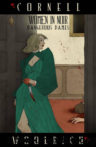 Women in Noir: Dangerous Dames by Cornell Woolrich