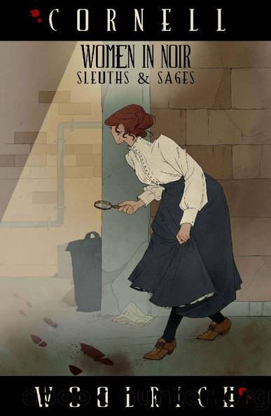 Women in Noir: Sleuths & Sages by Cornell Woolrich