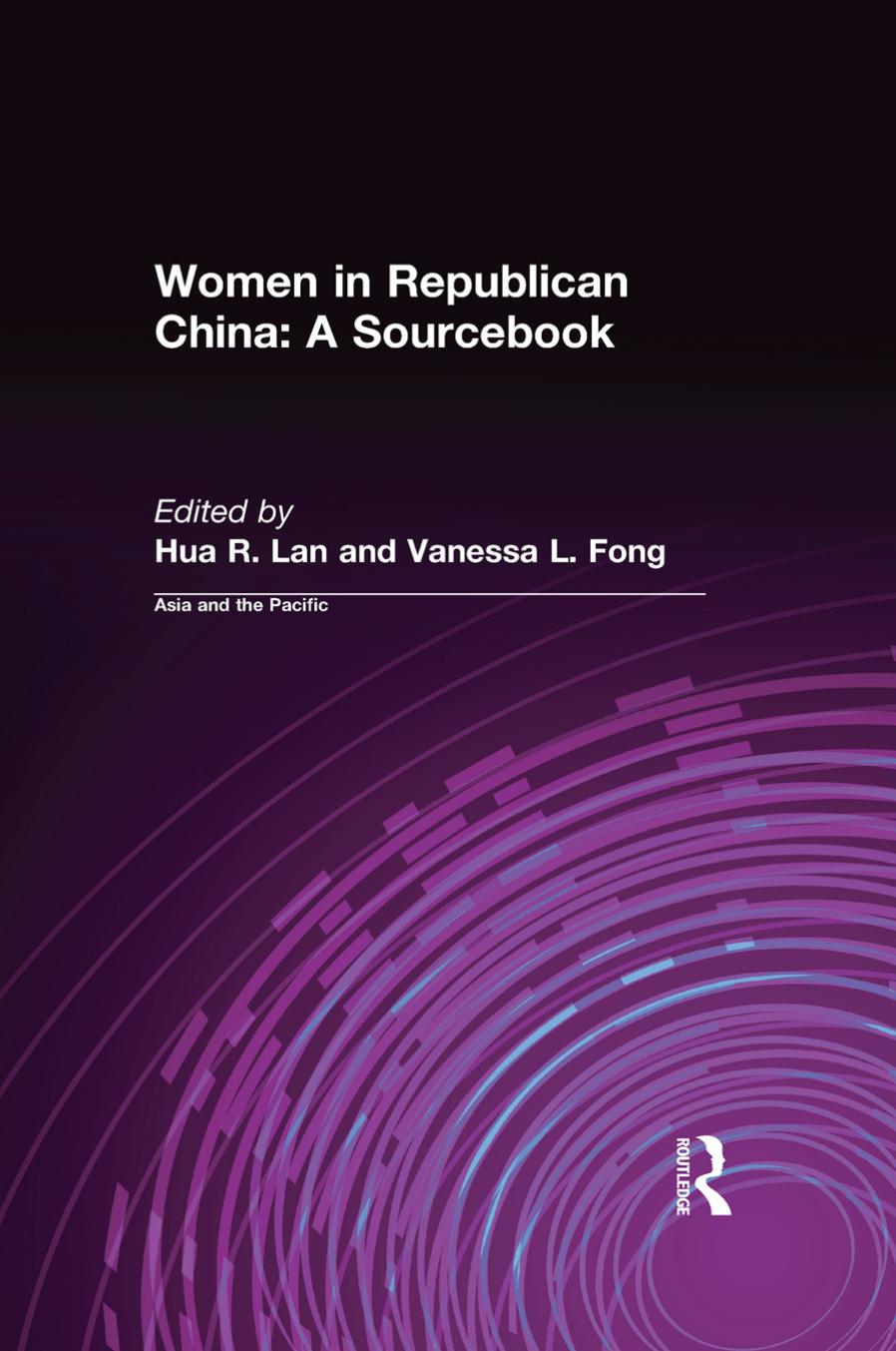 Women in Republican China: A Sourcebook: A Sourcebook by Hua R. Lan; Vanessa L. Fong