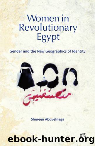 Women in Revolutionary Egypt by Shereen Abouelnaga