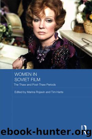 Women in Soviet Film by Marina Rojavin Tim Harte