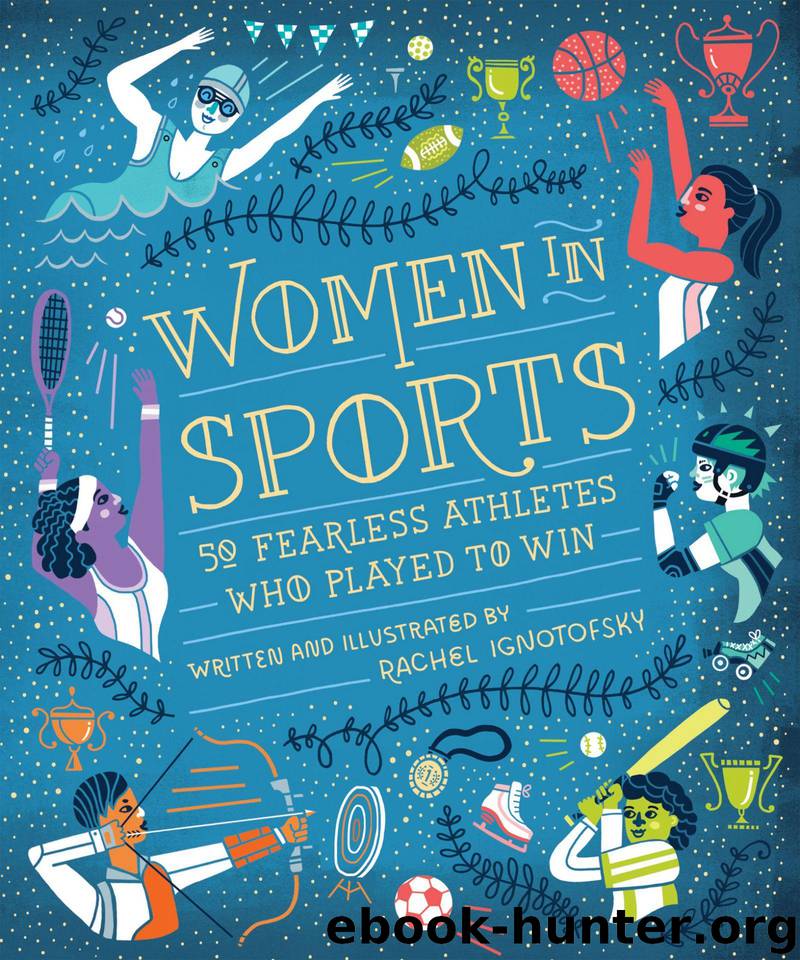 Women in Sports by Rachel Ignotofsky