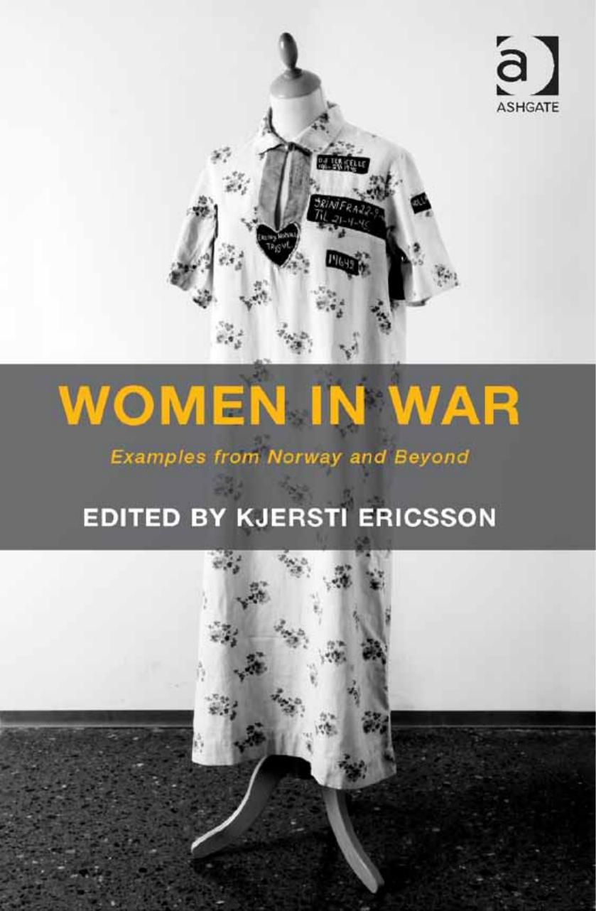 Women in War: Examples from Norway and Beyond by Kjersti Ericsson Kjersti Ericsson