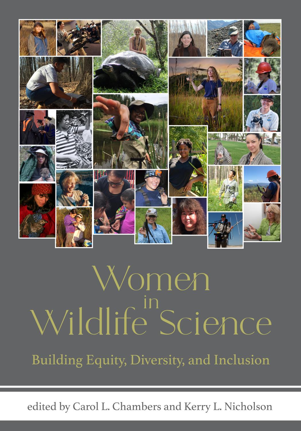 Women in Wildlife Science: Building Equity, Diversity, and Inclusion by Carol L. Chambers Kerry L. Nicholson