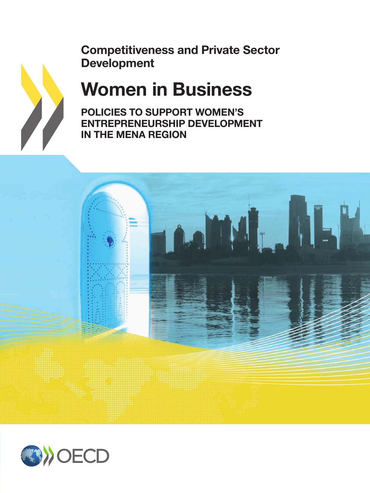 Women in business : Policies to Support Women’s Entrepreneurship Development in the MENA Region. by coll