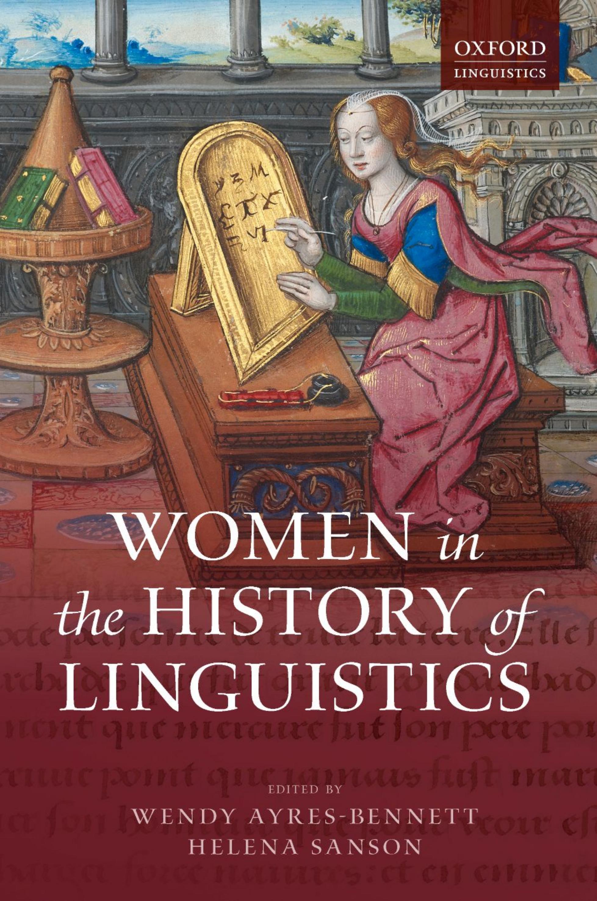 Women in the History of Linguistics by Wendy Ayres-Bennett (editor) Helena Sanson (editor)