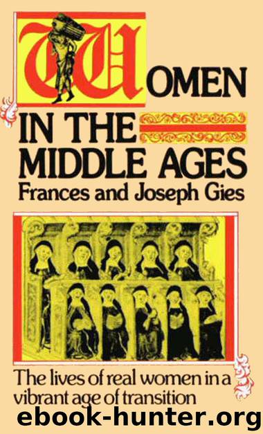 Women in the Middle Ages by Frances Gies & Joseph Gies
