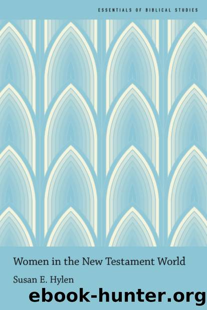Women in the New Testament World (Essentials of Biblical Studies) by Susan E. Hylen
