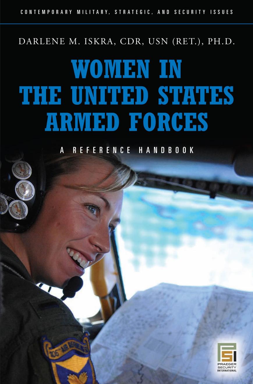 Women in the United States Armed Forces: a Guide to the Issues : A Guide to the Issues by Darlene M. Iskra; Vincent W. Patton
