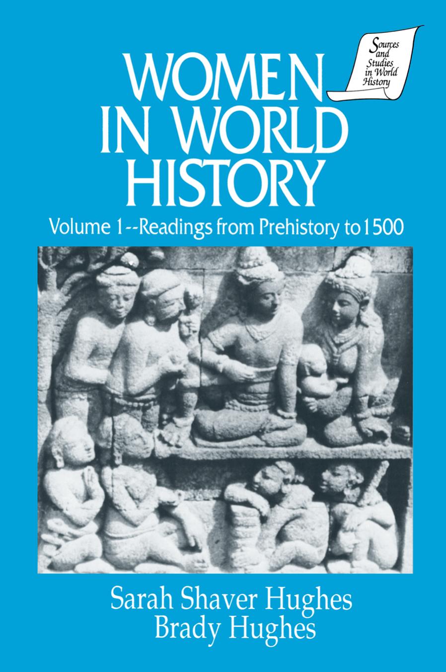 Women in world history VOL 1 Readings from Prehistory to 1500 by Hughes Brady;Hughes Sarah S