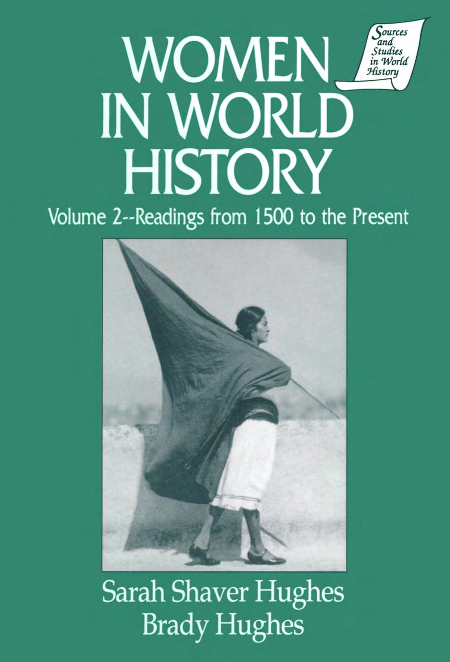 Women in world history VOL 2 Readings from 1500 to the Present by Hughes Brady;Hughes Sarah S