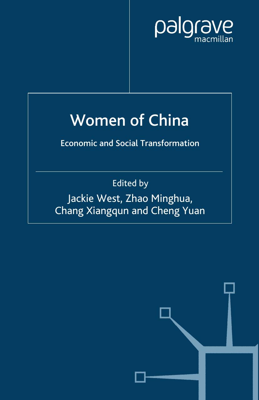 Women of China: Economic and Social Transformation by Jackie West Zhao Minghua Chang Xiangqun Cheng Yuan (eds.)