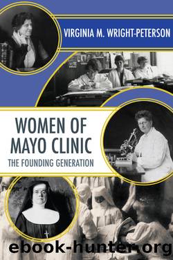 Women of Mayo Clinic by Virginia Wright-Peterson