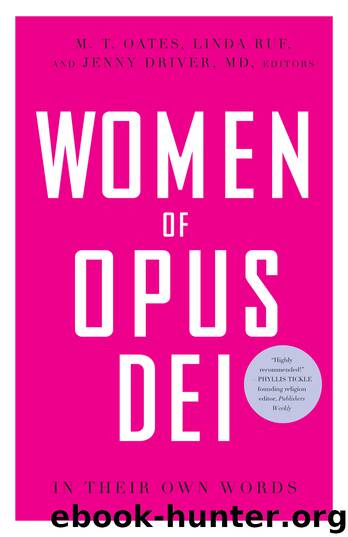 Women of Opus Dei by M. T. Oates