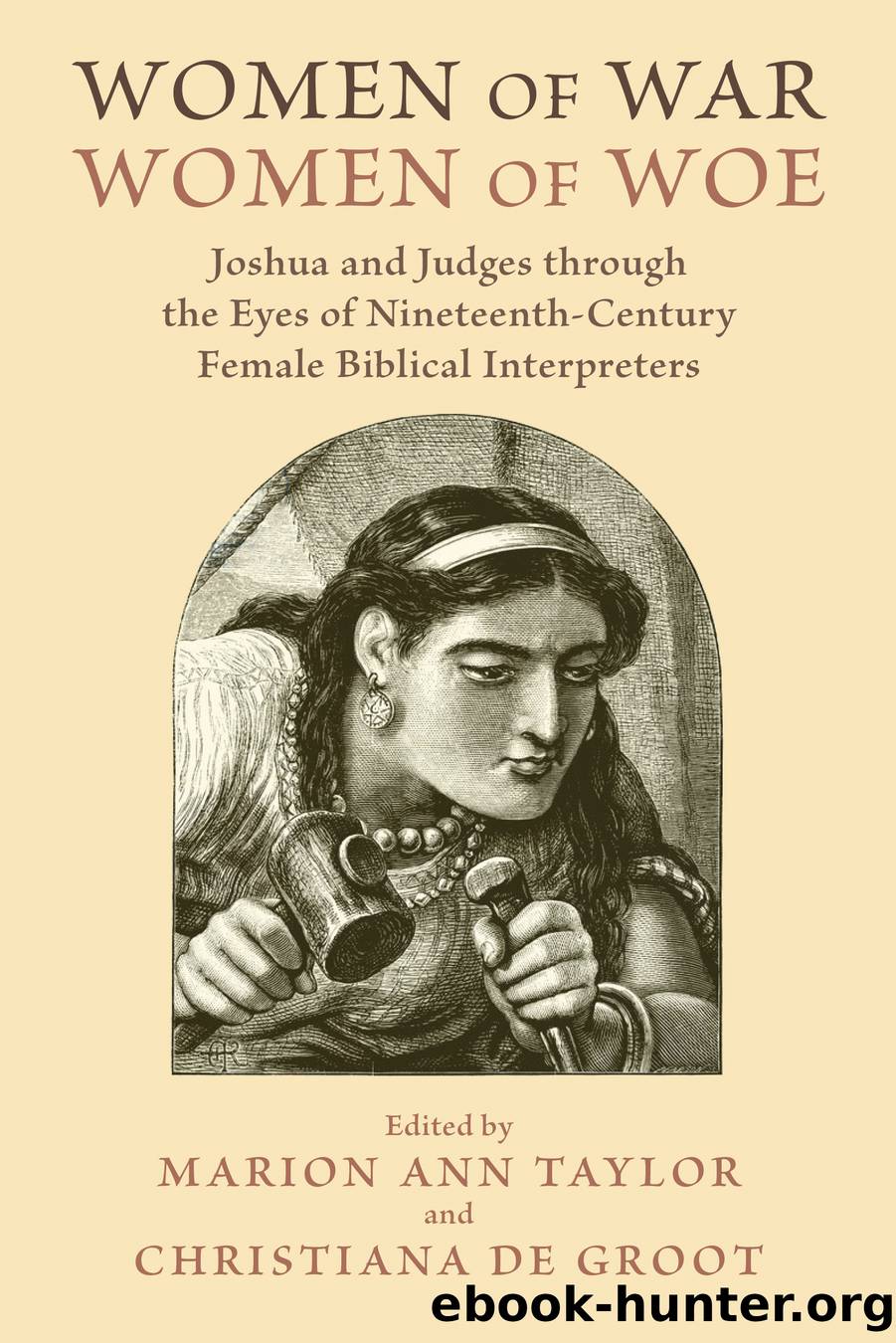 Women of War, Women of Woe by Taylor Marion Ann;de Groot Christiana;De Groot Christiana;Taylor Marion Ann;