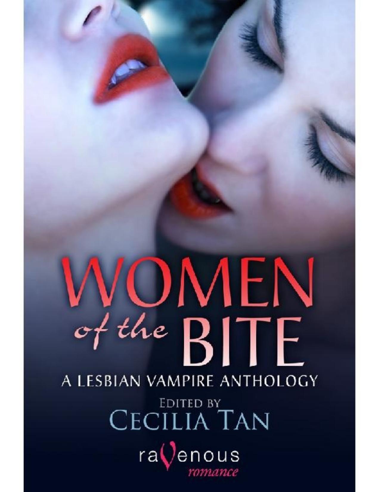 Women of the Bite: Lesbian Vampire Erotica by Cecilia Tan