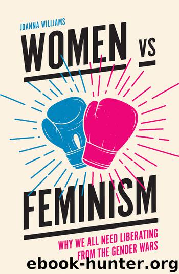 Women vs Feminism by Joanna; Williams
