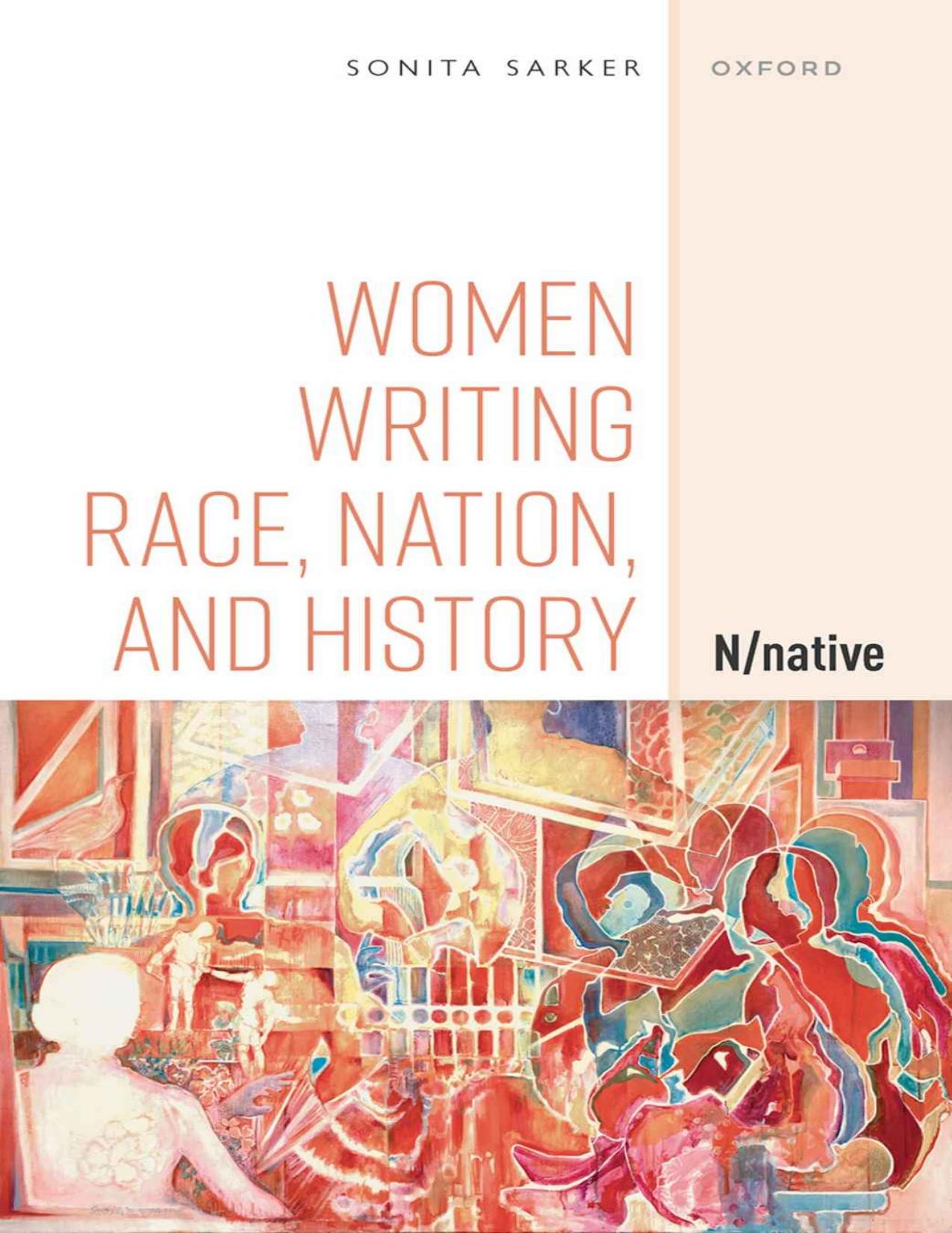 Women writing race, nation, and history : N/native by Sonita Sarkar