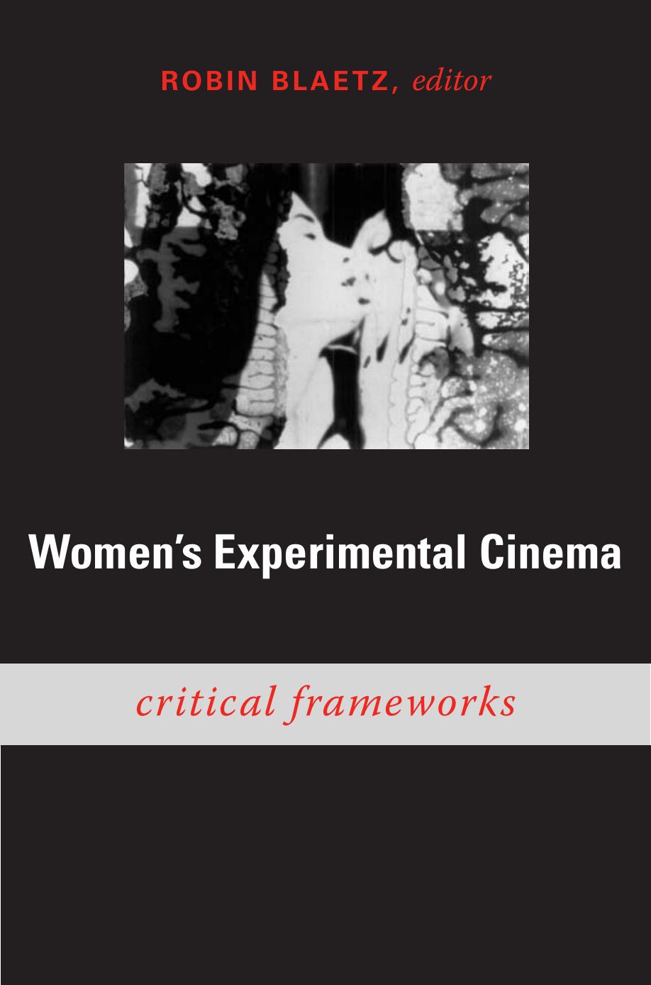 Women's Experimental Cinema: Critical Frameworks by Robin Blatez
