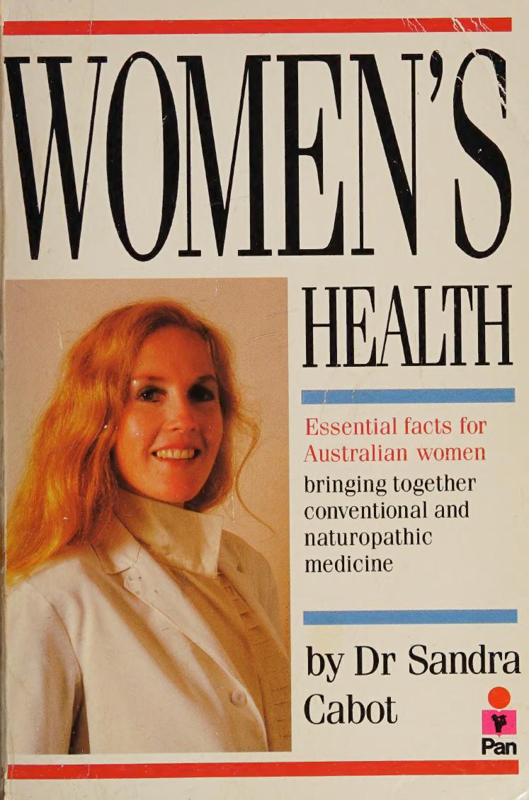 Women's Health - Essential Facts for Australian Women ( Dr Sandra Cabot MD author of Liver Cleansing Diet ) by Dr Sandra Cabot