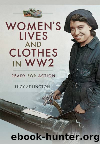 Women's Lives and Clothes in WW2 by Lucy Adlington