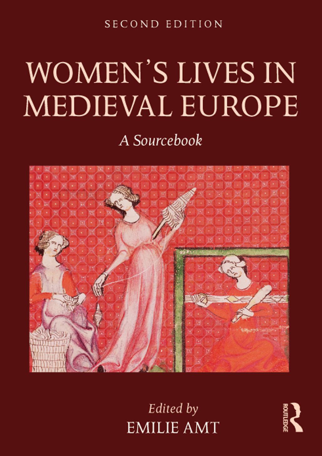 Women's Lives in Medieval Europe - A Sourcebook by Emilie Amt