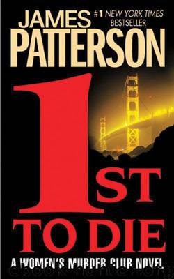 Women's Murder Club [01] 1st to Die by James Patterson
