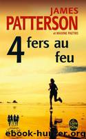Women's Murder Club T04 Quatre fers au feu by James Patterson