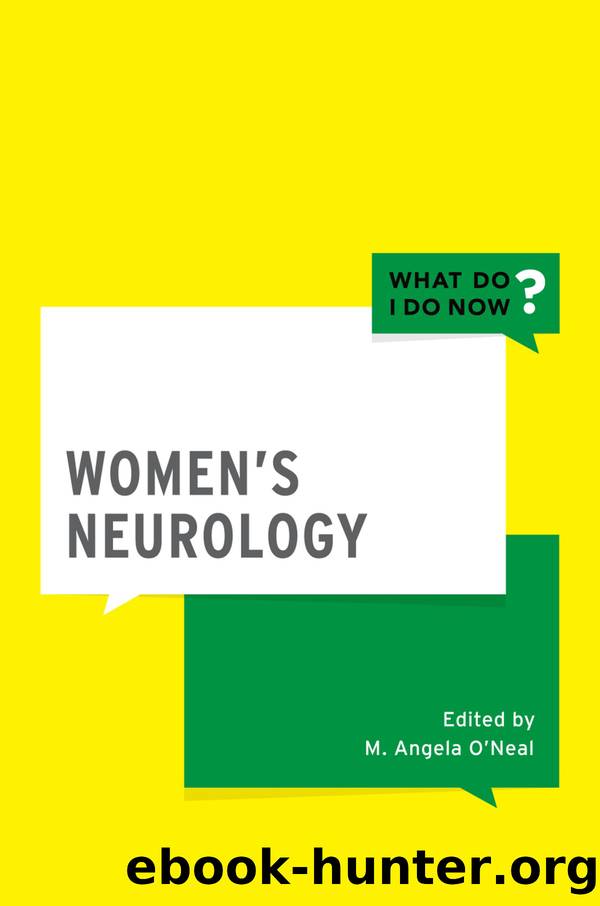 Women's Neurology by Mary Angela O' Neal MD;
