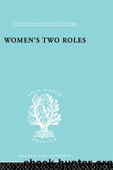 Women's Two Roles by Viola Klein Alva Myrdal