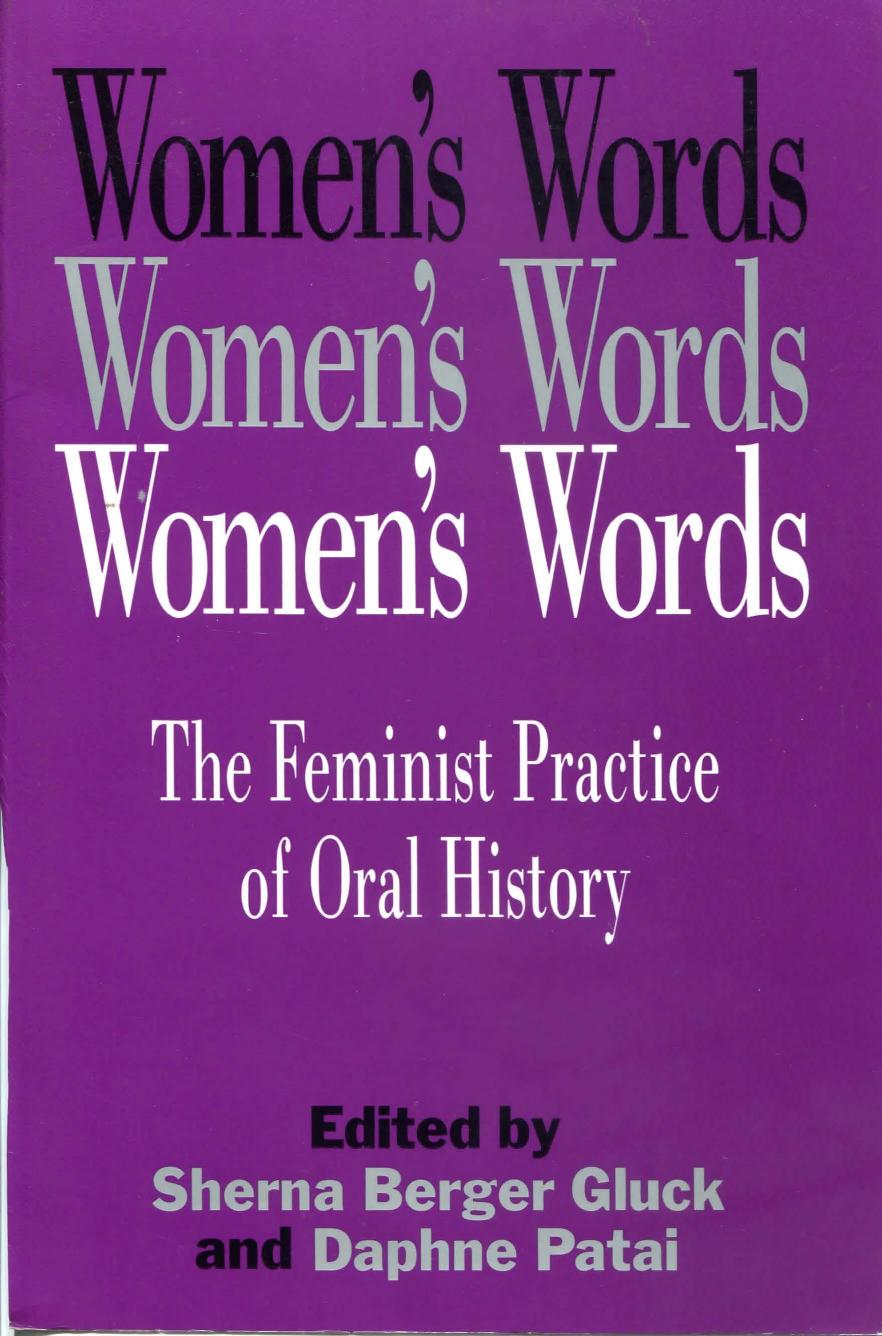 Women's Words: The Feminist Practice of Oral History by Sherna Berger Gluck (editor)