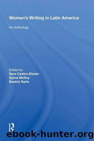 Women's Writing In Latin America by Sara Castro-klaren