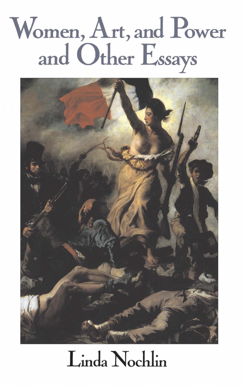 Women, Art, And Power And Other Essays by Linda Nochlin