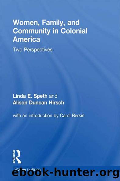 Women, Family, and Community in Colonial America by Linda Speth