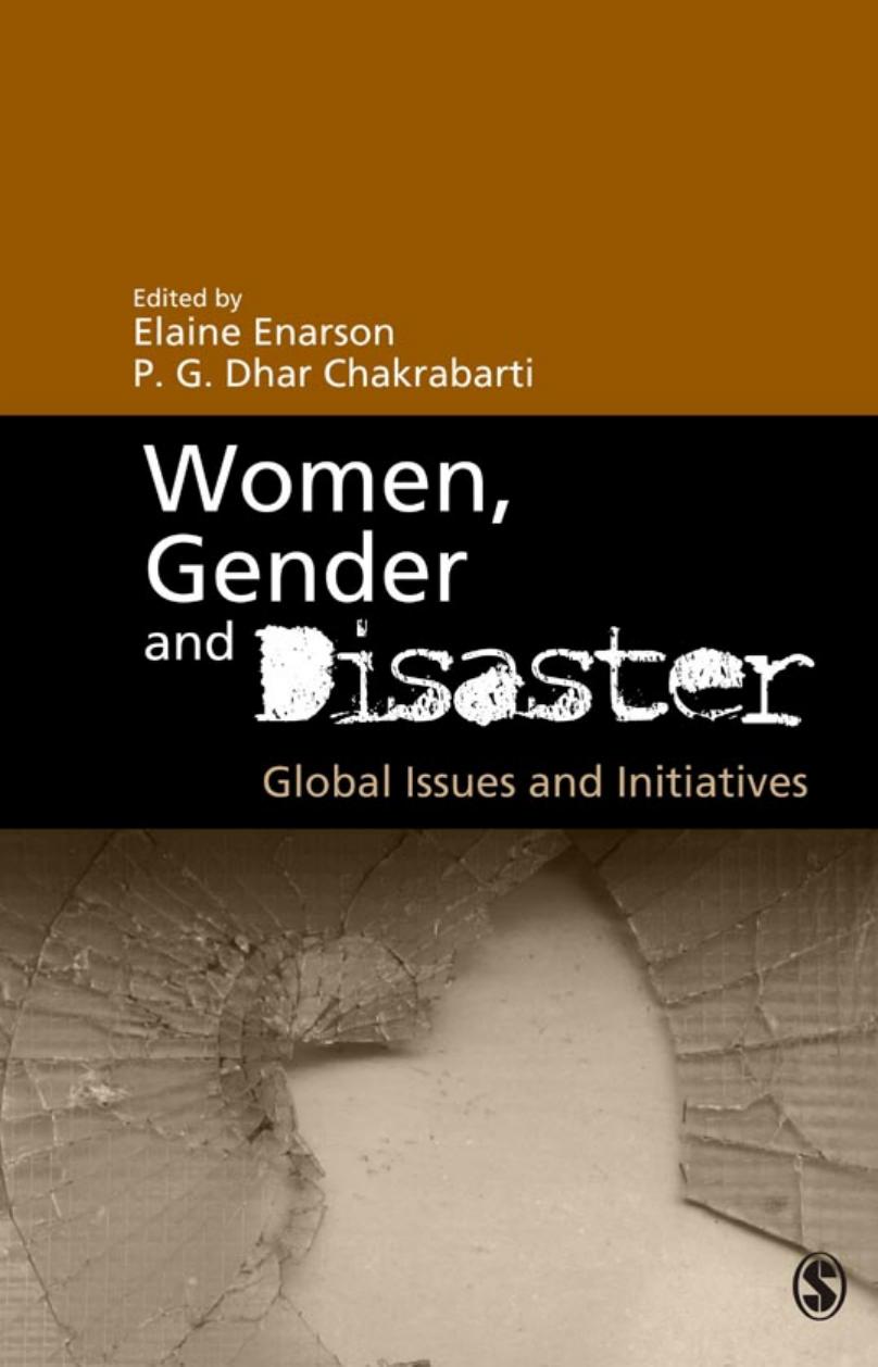 Women, Gender and Disaster: Global Issues and Initiatives by Elaine Enarson P. G. Dhar Chakrabarti