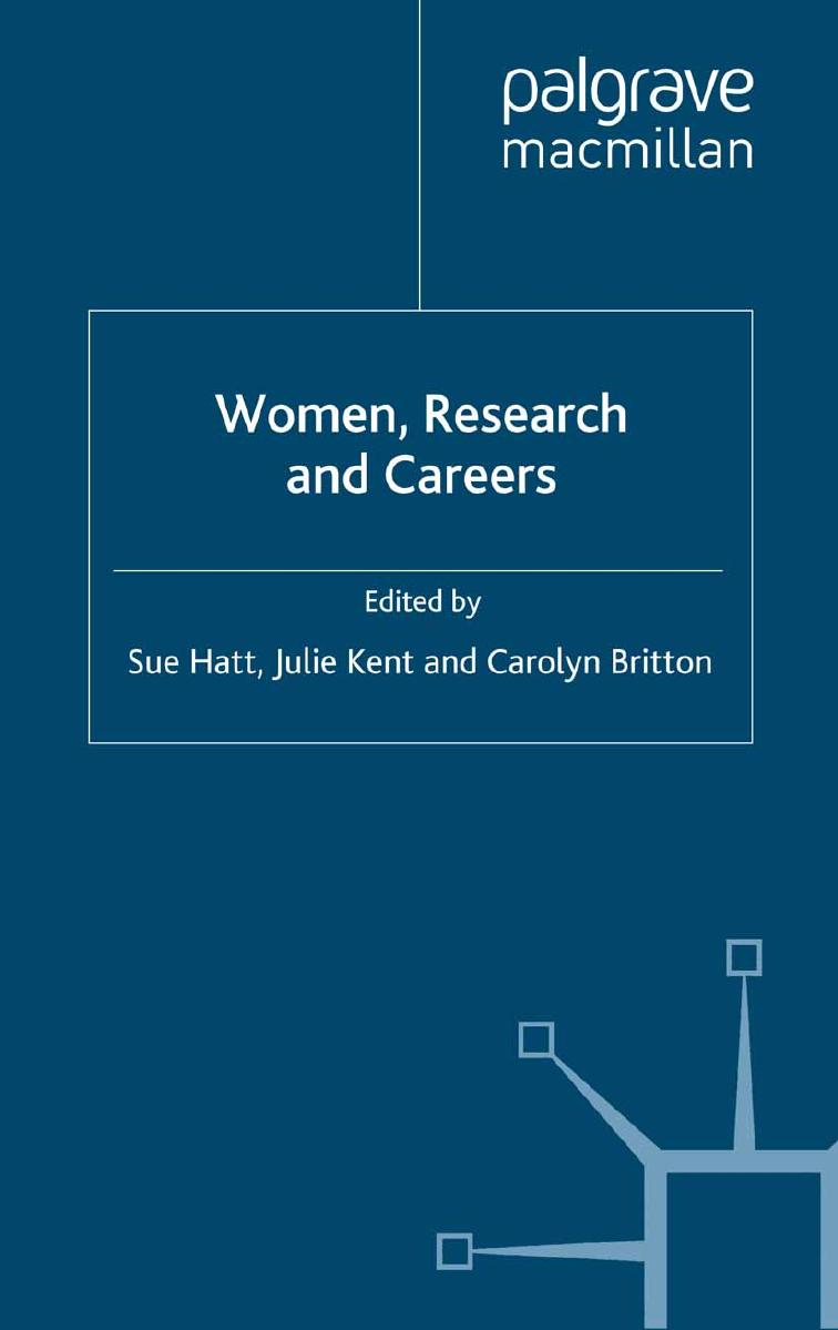 Women, Research and Careers by Sue Hatt Julie Kent Carolyn Britton Jo Campling (eds.)