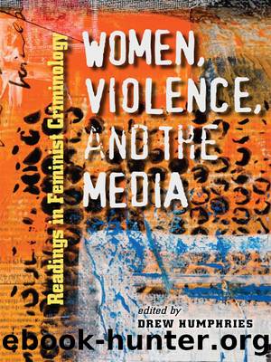 Women, Violence, and the Media by Humphries Drew;
