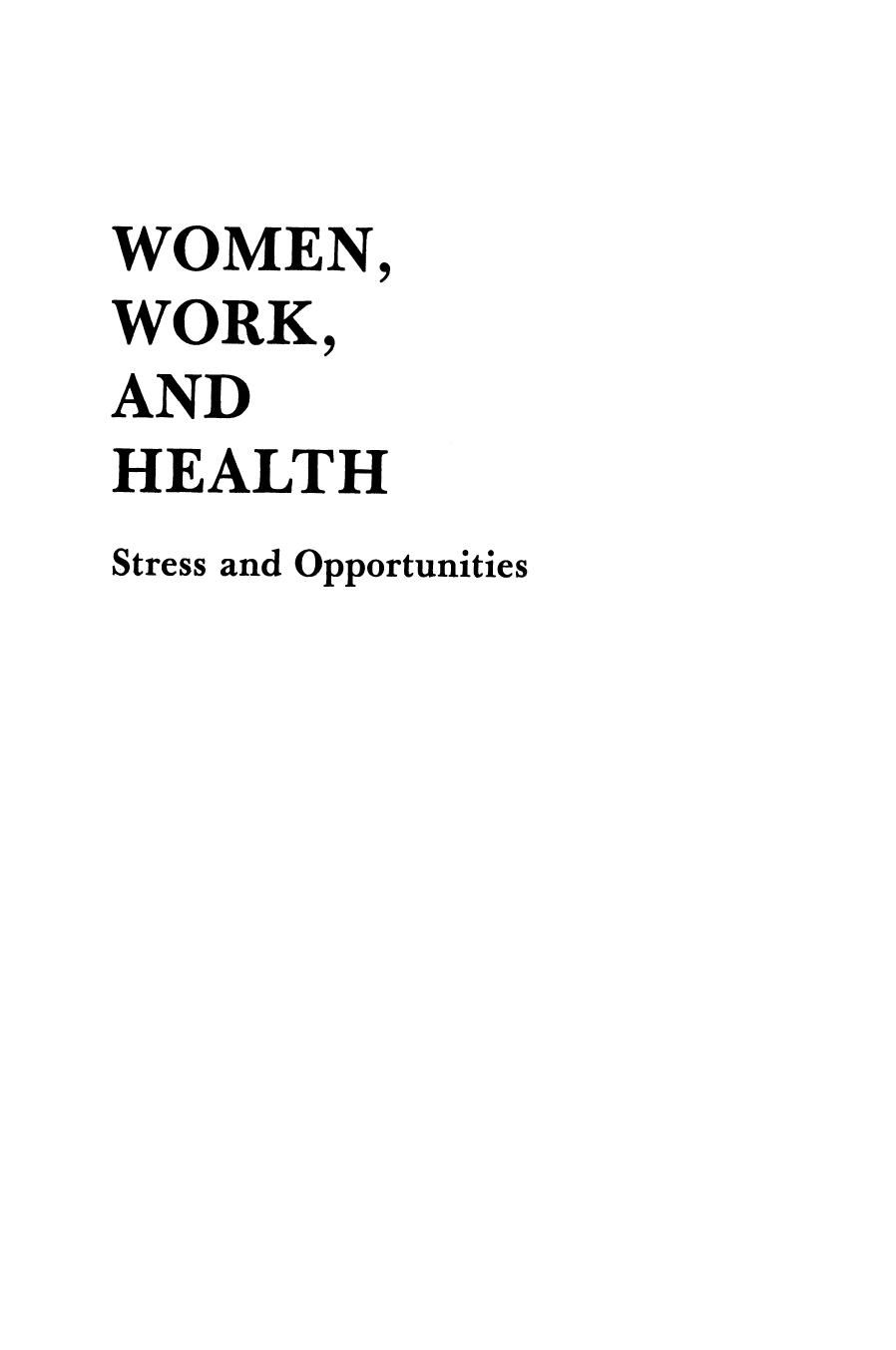 Women, Work, and Health: Stress and Opportunities by Eleanor E. Maccoby (auth.) Marianne Frankenhaeuser Ulf Lundberg Margaret Chesney (eds.)