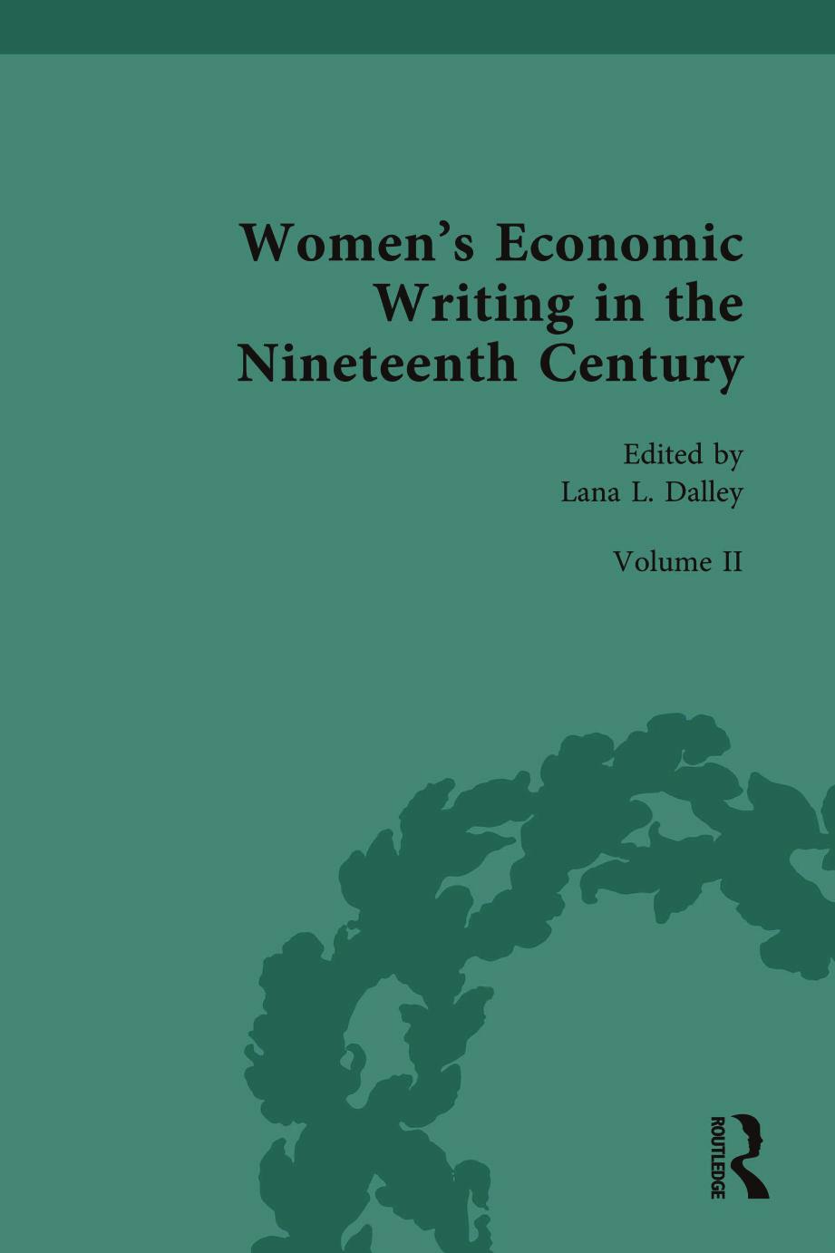 Womenâs Economic Writing in the Nineteenth Century by Lana L. Dalley (editor)