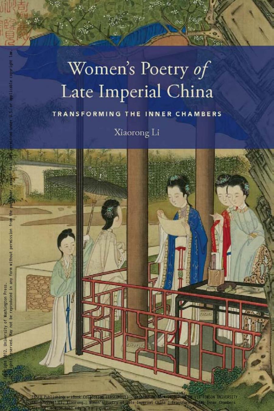 Womenâs Poetry of Late Imperial China: Transforming the Inner Chambers by Xiaorong Li