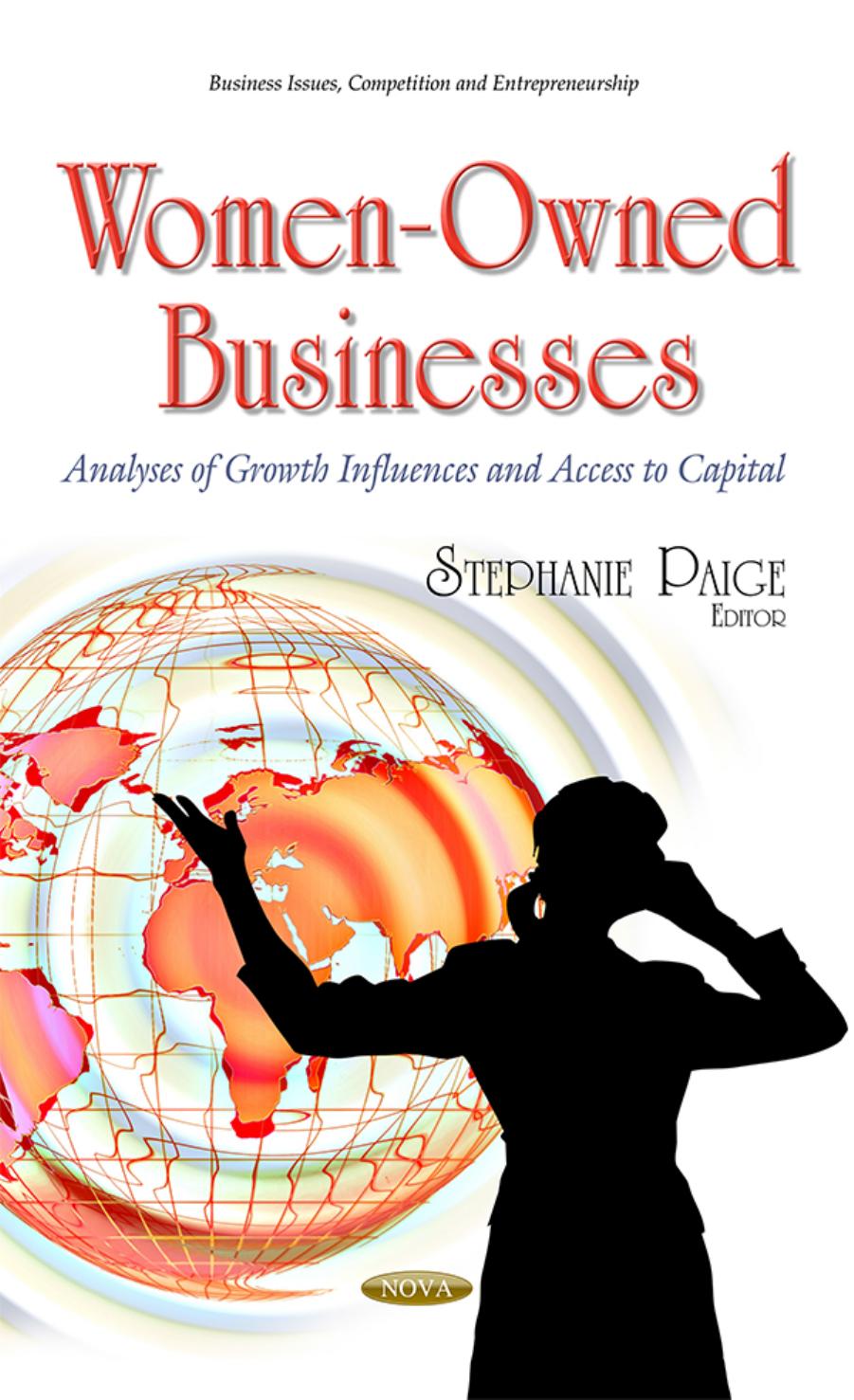 Women-owned Businesses: Analyses of Growth Influences and Access to Capital by Stephanie Paige