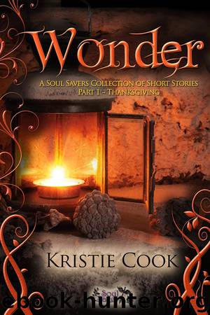 Wonder - Part 1 - Thanksgiving by Kristie Cook