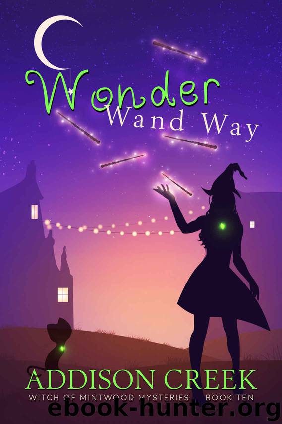 Wonder Wand Way (Witch of Mintwood Book 10) by Addison Creek