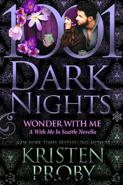 Wonder With Me: A With Me In Seattle Novella by Kristen Proby