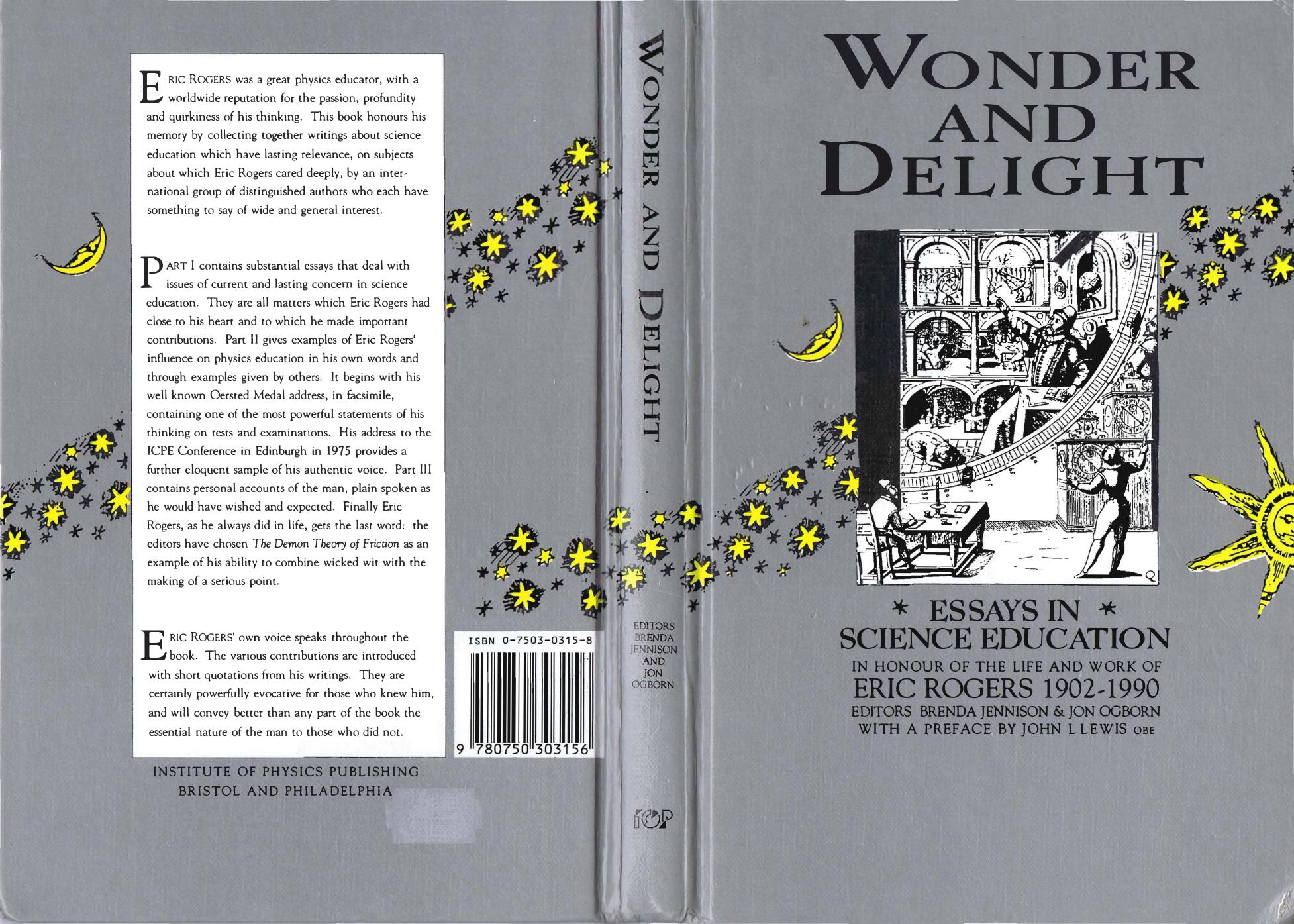 Wonder and Delight: Essays in Science Education in Honour of the Life and Work of Eric Rogers 1902-1990 by Brenda Jennison (ed.) Jon Ogborn (ed.)